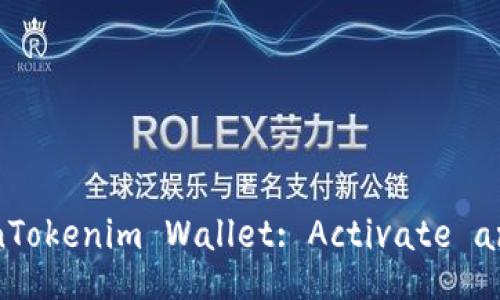 Unlock Your TokenTokenim Wallet: Activate and Use with Ease!
