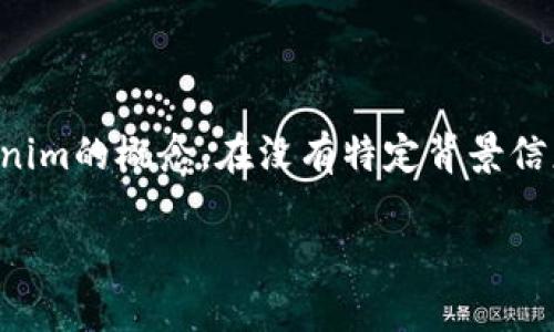 注意：以下内容是基于假设情境和一般知识来介绍Tokenim的概念。在没有特定背景信息的情况下，具体内容可能不符合您期待的范围或情况。

深入了解Tokenim：加密资产管理革命