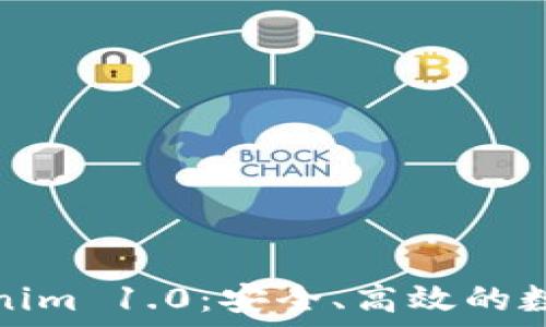  
探索以太坊钱包Tokenim 1.0：安全、高效的数字资产管理解决方案