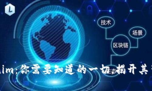 问题Tokenim：你需要知道的一切，揭开其背后的真相